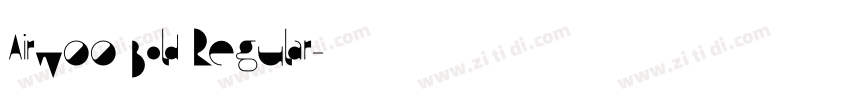 AirW00 Bold Regular字体转换 AirW00 Bold Regular字体转换